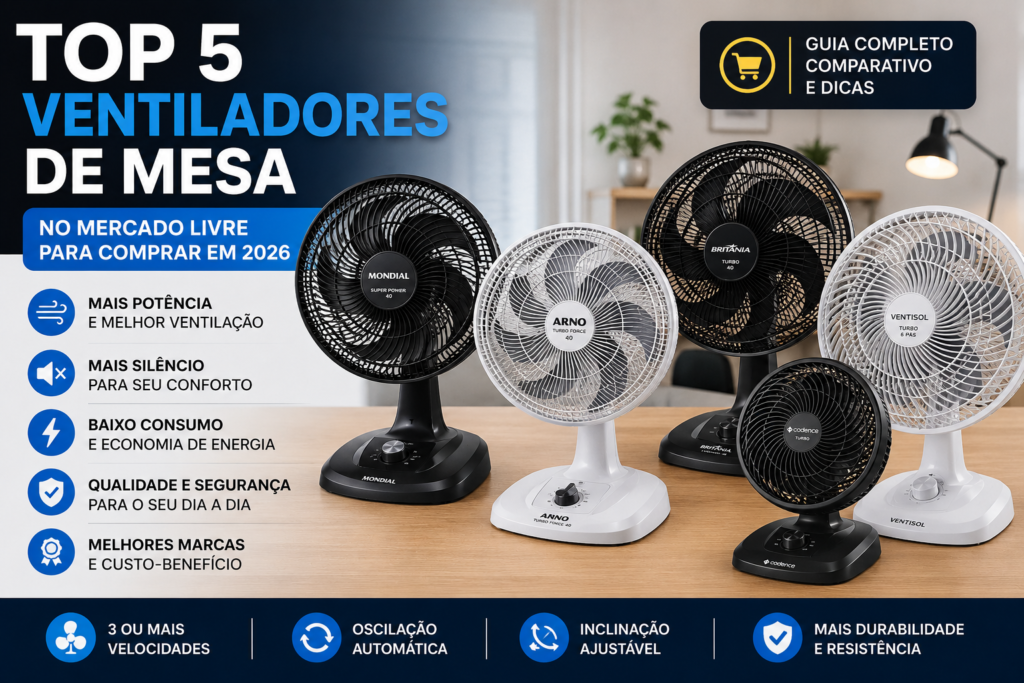Top 5 Ventiladores de Mesa no Mercado Livre Para Comprar em 2026.