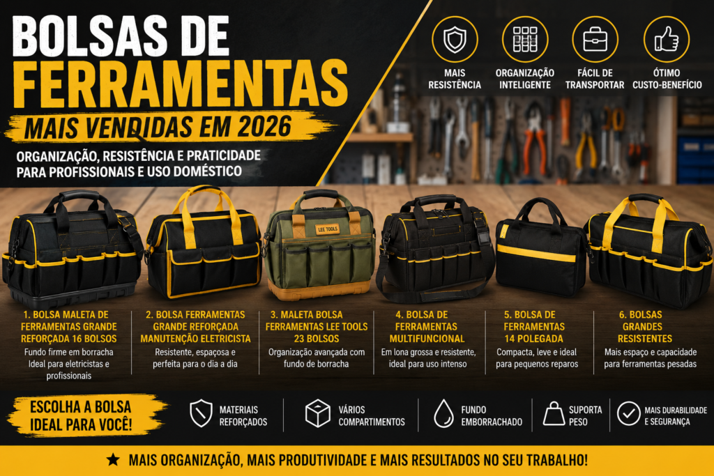 Bolsas de Ferramentas Mais Vendidas em 2026: Veja Quais Valem a Pena Para Organização e Praticidade