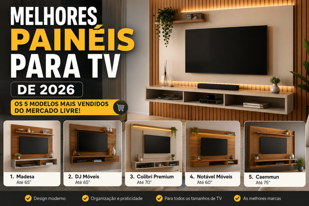 Melhores Painéis para TV de 2026: Os 5 Modelos Mais Vendidos do Mercado Livre